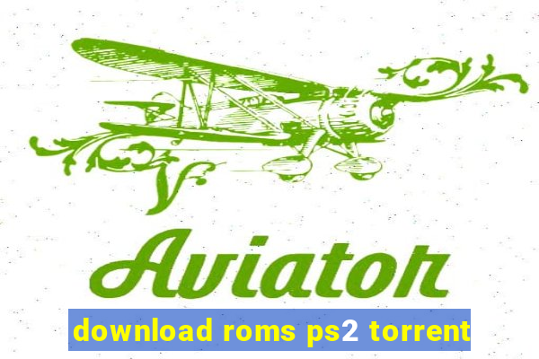 download roms ps2 torrent